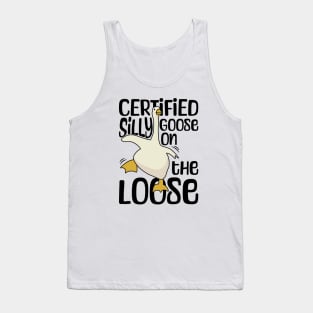 Certified Silly Goose on the Loose Tank Top